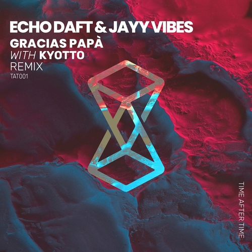 Echo Daft & Jayy Vibes - Gracias Papà [TAT001]